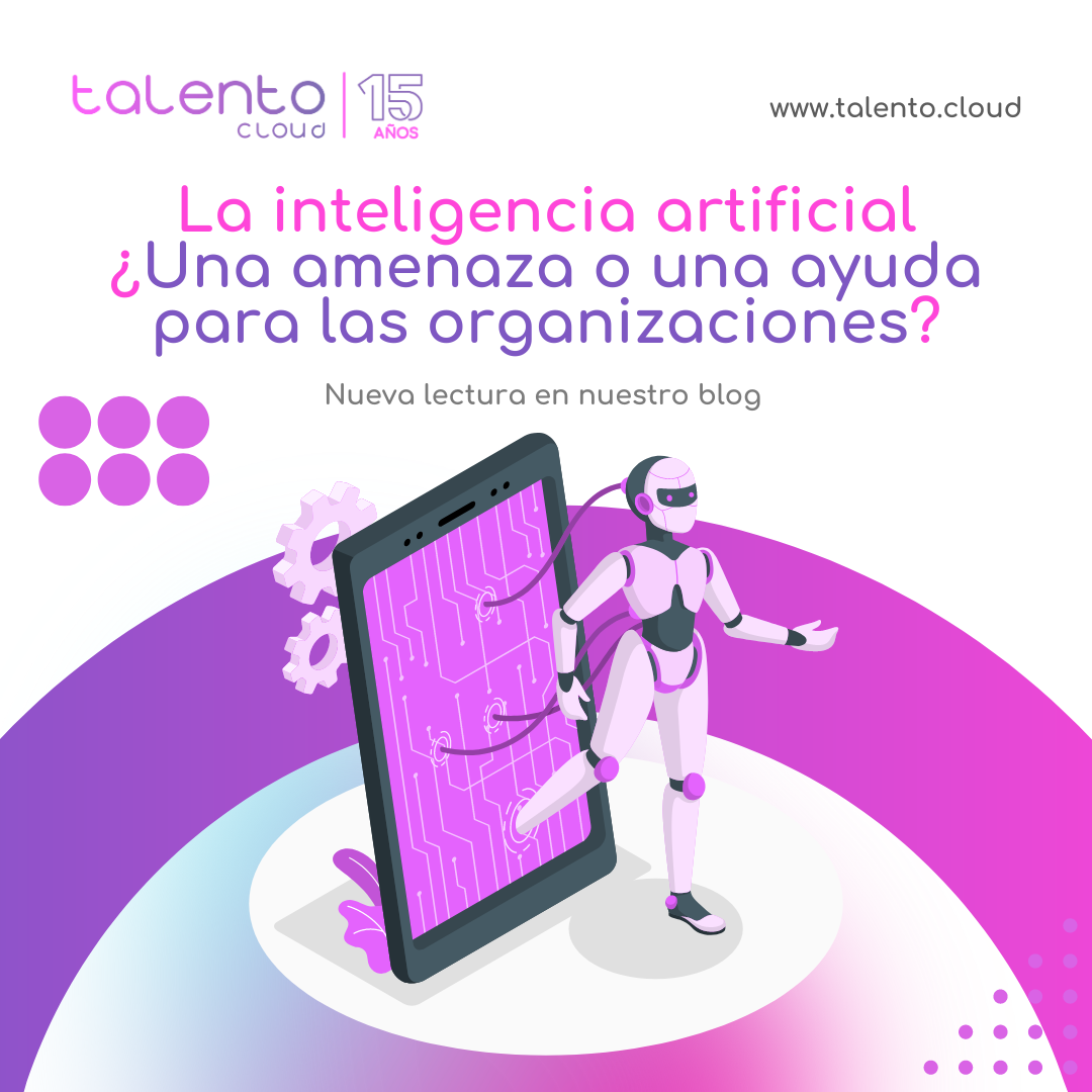 La inteligencia artificial ¿Una amenaza o una ayuda para las ...